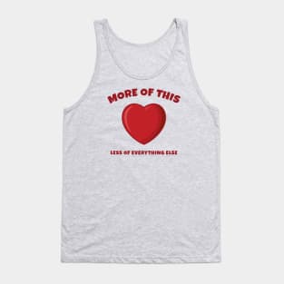 More Love Please Tank Top